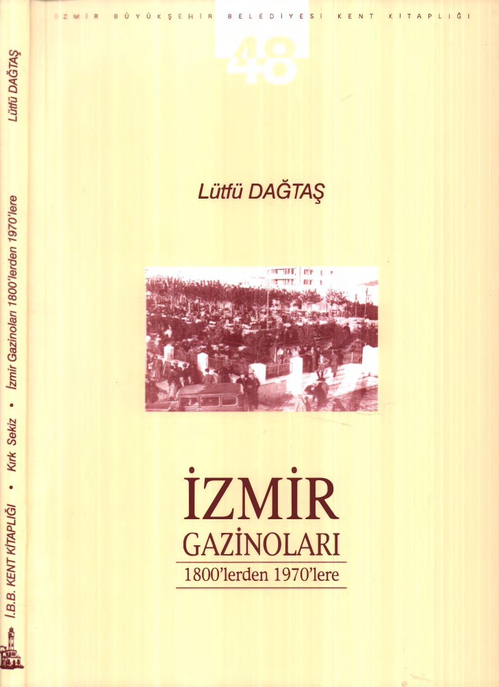 İzmir Gazinoları: 1800’lerden 1970’lere PDF – Lütfü Dağtaş