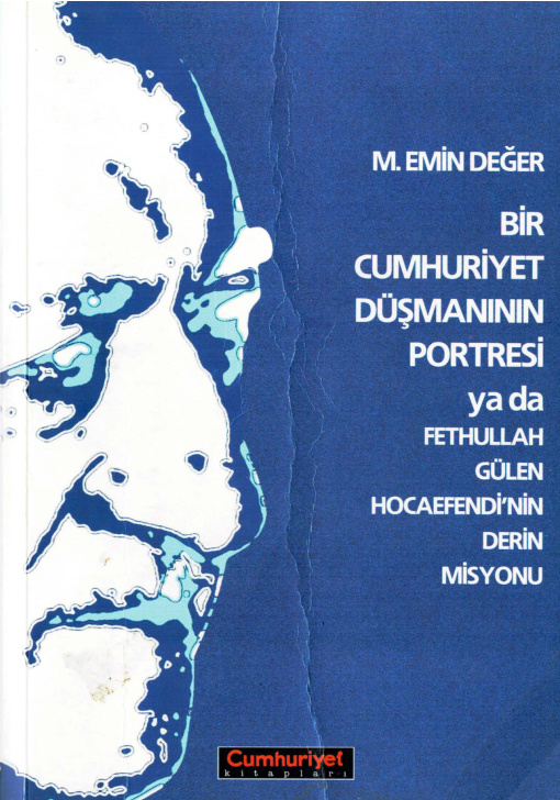 Bir Cumhuriyet Düşmanının Portresi: Fethullah Gülenin Derin Misyonu PDF – M. Emin Değer