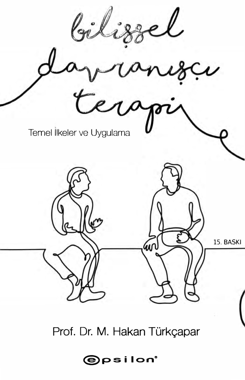 Bilişsel Davranışçı Terapi: Temel İlkeler ve Uygulama PDF – M. Hakan Türkçapar