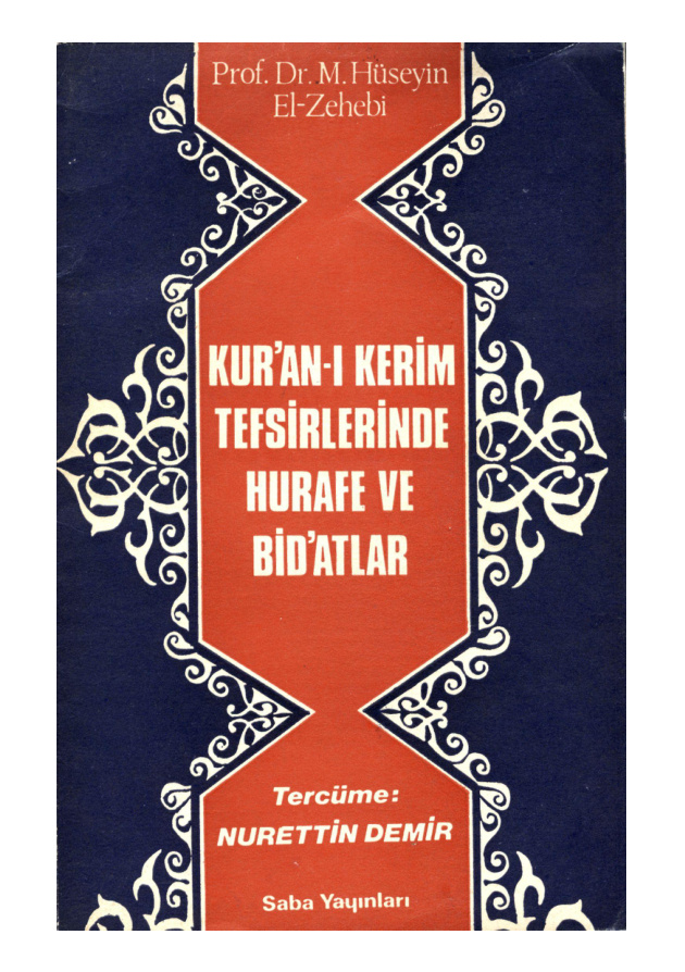 M. Huseyin Zehebi Kuran i Kerim Tefsirlerinde Hurafe ve Bidatlar Kitap Kapağı