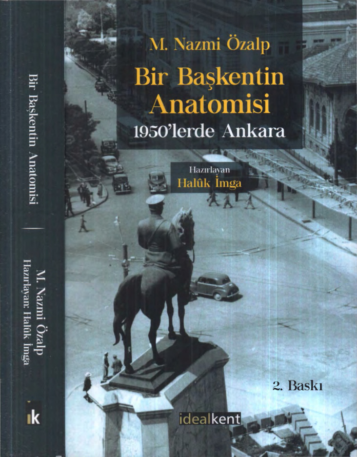 Bir Başkentin Anatomisi: 1950'lerde Ankara PDF - M. Nazmi Özalp 8 Bir Başkentin Anatomisi: 1950’lerde Ankara PDF – M. Nazmi Özalp