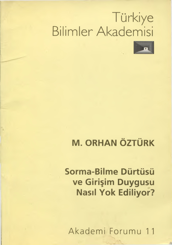 Sorma-Bilme Dürtüsü ve Girişim Duygusu Nasıl Yok Ediliyor PDF – M. Orhan Öztürk