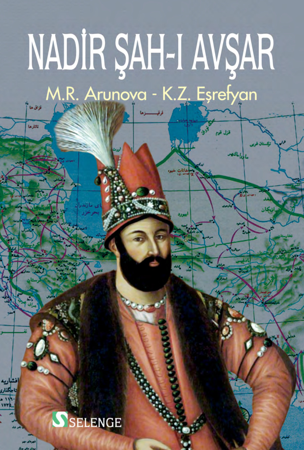 Nadir Şah-ı Avşar PDF – M. R. Arunova, K. Z. Eşrefyan