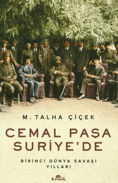 Cemal Paşa Suriye'de PDF - M. Talha Çiçek 7 Cemal Paşa Suriye’de PDF – M. Talha Çiçek