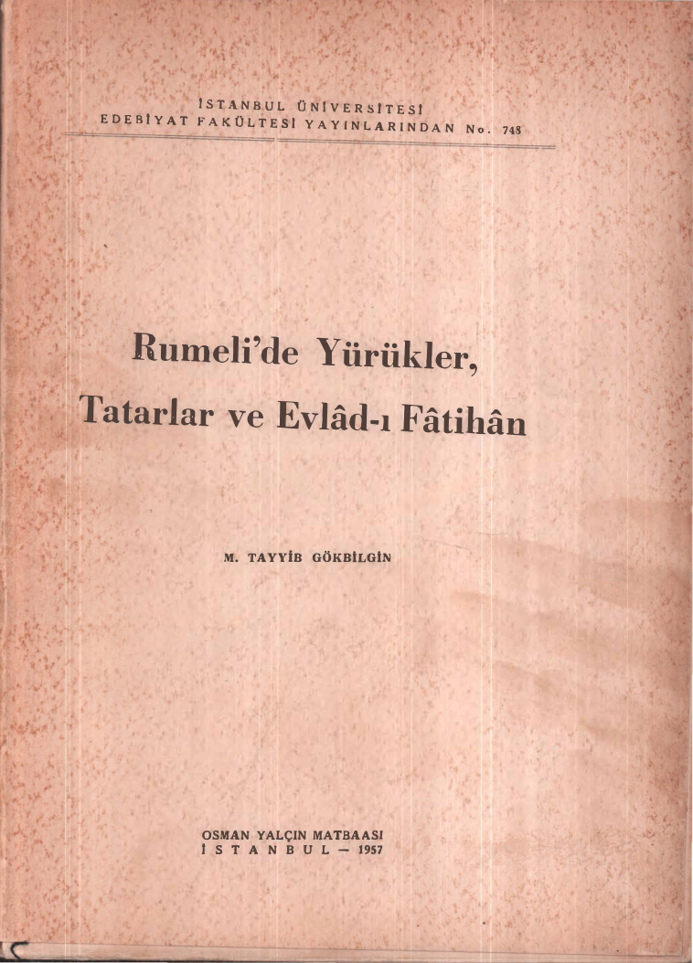 Rumeli'de Yürükler, Tatarlar ve Evlad-ı Fatihan PDF - M. Tayyib Gökbilgin 5 Rumeli’de Yürükler, Tatarlar ve Evlad-ı Fatihan PDF – M. Tayyib Gökbilgin
