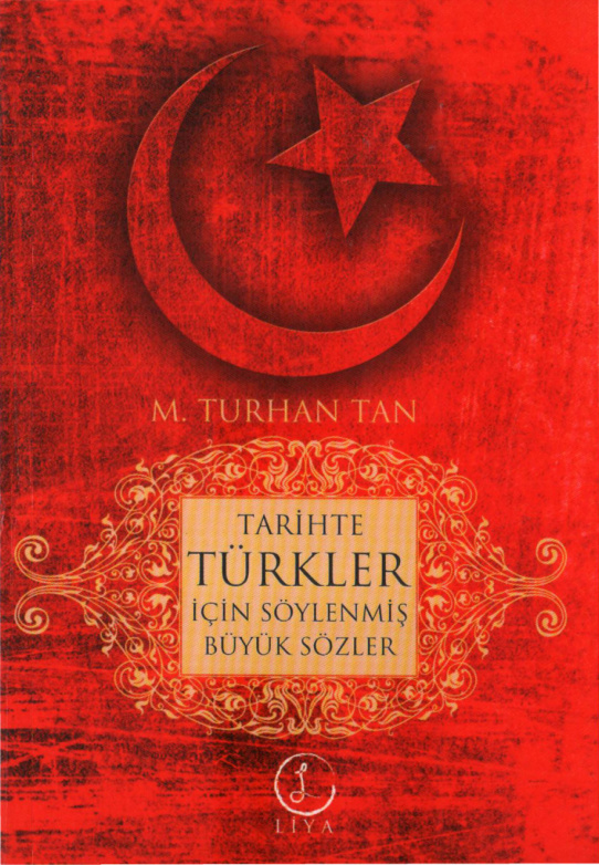 Tarihte Türkler İçin Söylenmiş Büyük Sözler PDF – M. Turhan Tan