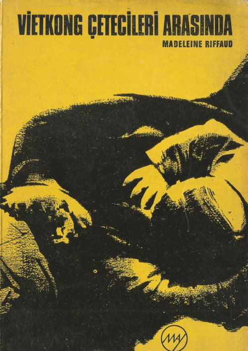 Vietkong Çetecileri Arasında PDF – Madeleine Riffaud