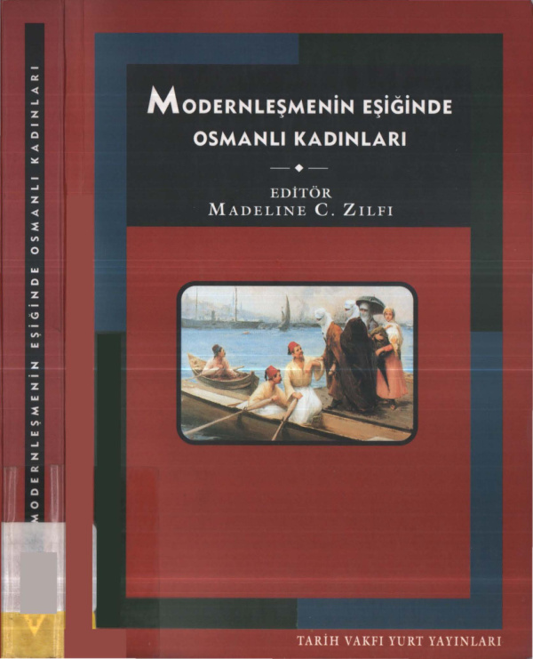 Modernleşmenin Eşiğinde Osmanlı Kadınları PDF – Madeline C. Zilfi