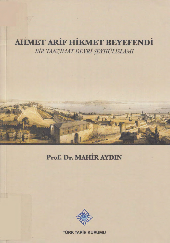 Ahmet Arif Hikmet Beyefendi: Bir Tanzimat Devri Şeyhülislamı PDF – Mahir Aydın