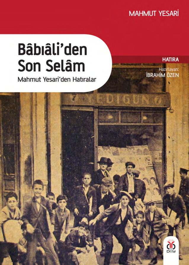 Babıali’den Son Selam: Mahmut Yesari’den Hatıralar PDF – Mahmut Yesari