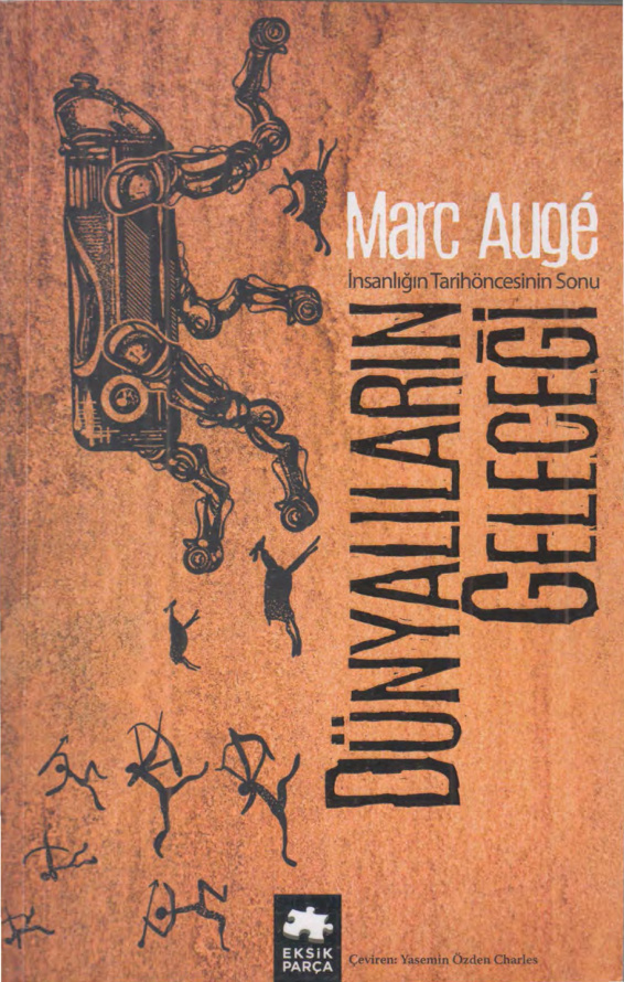 Dünyaların Geleceği PDF - Marc Augé 11 Dünyaların Geleceği PDF – Marc Augé