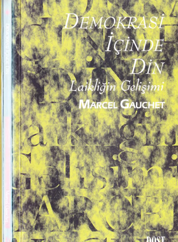 Demokrasi İçinde Din: Laikliğin Gelişimi PDF – Marcel Gauchet