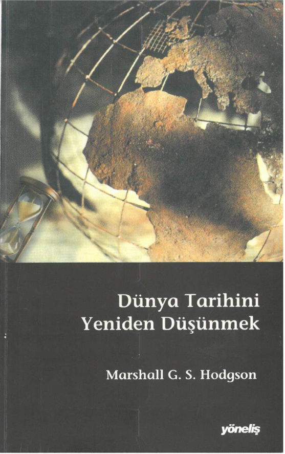 Dünya Tarihini Yeniden Düşünmek (Yöneliş) PDF – Marshall G. S. Hodgson