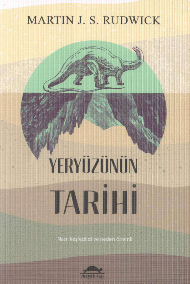 Martin J. S. Rudwick Yeryüzünün Tarihi Maya Kitap Kitap Kapağı