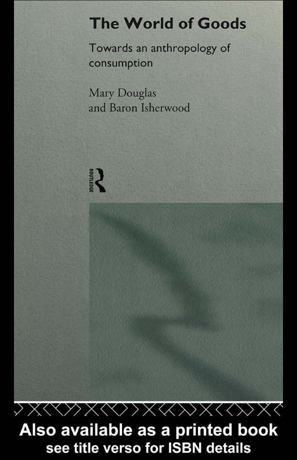 Towards An Anthropology of Consumption PDF – Mary Douglas