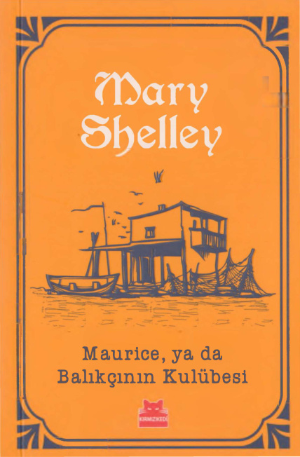 Maurice ya da Balıkçının Kulübesi PDF – Mary Shelley