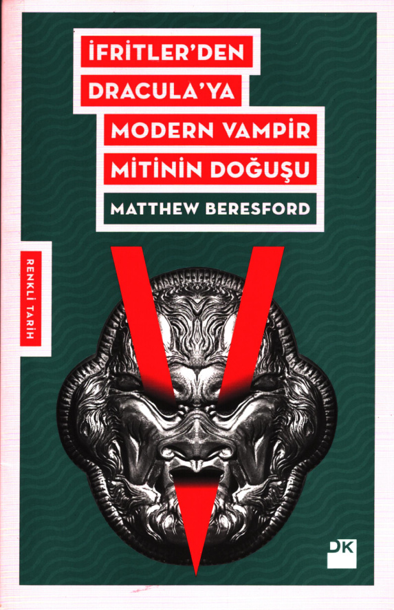 İfritlerden Dracula’ya: Modern Vampir Mitinin Doğuşu PDF – Matthew Beresford