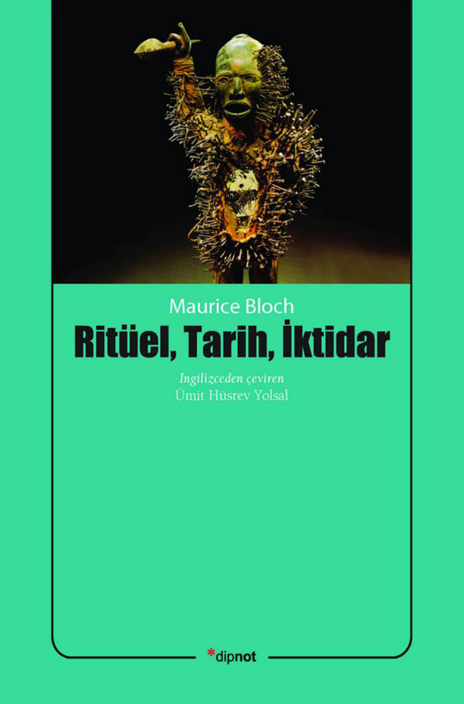 Ritüel, Tarih, İktidar PDF – Maurice Bloch