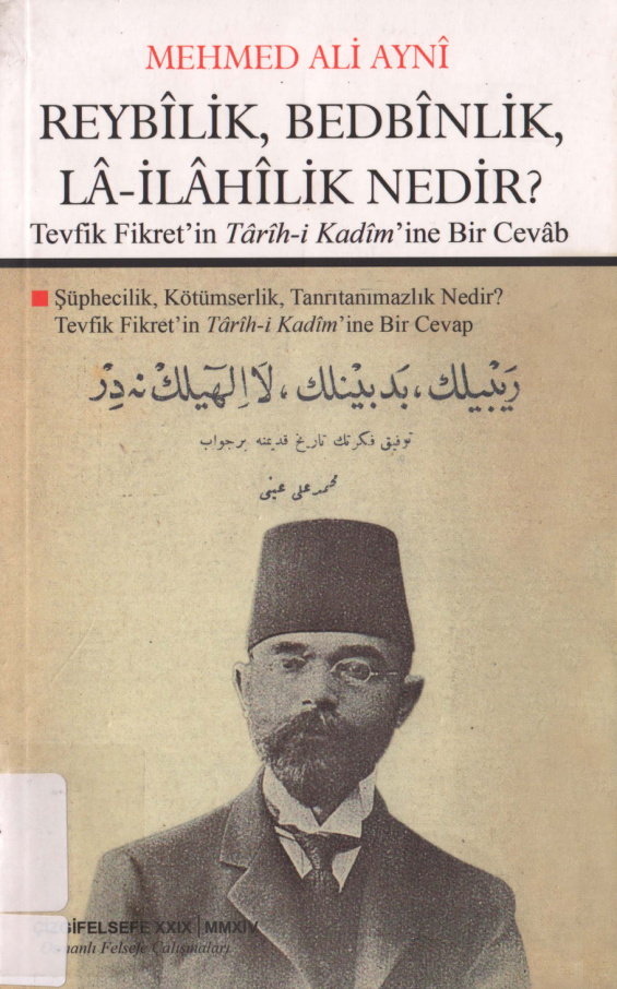 Reybilik, Bedbinlik, La-İlahilik Nedir PDF – Mehmet Ali Ayni