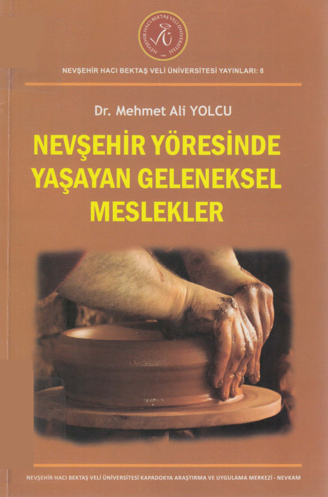Nevşehir Yöresinde Yaşayan Geleneksel Meslekler PDF – Mehmet Ali Yolcu