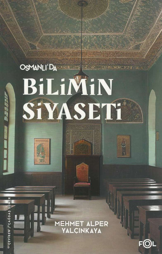 Osmanlı’da Bilimin Siyaseti PDF – Mehmet Alper Yalçınkaya
