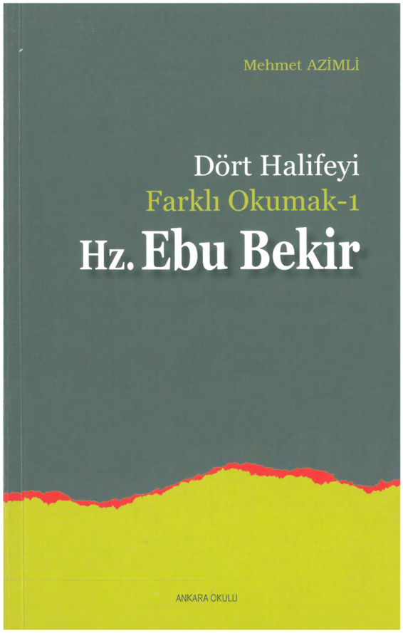 Dört Halifeyi Farklı Okumak 1: Hz. Ebu Bekir PDF – Mehmet Azimli