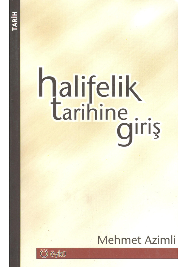 Halifelik Tarihine Giriş PDF – Mehmet Azimli