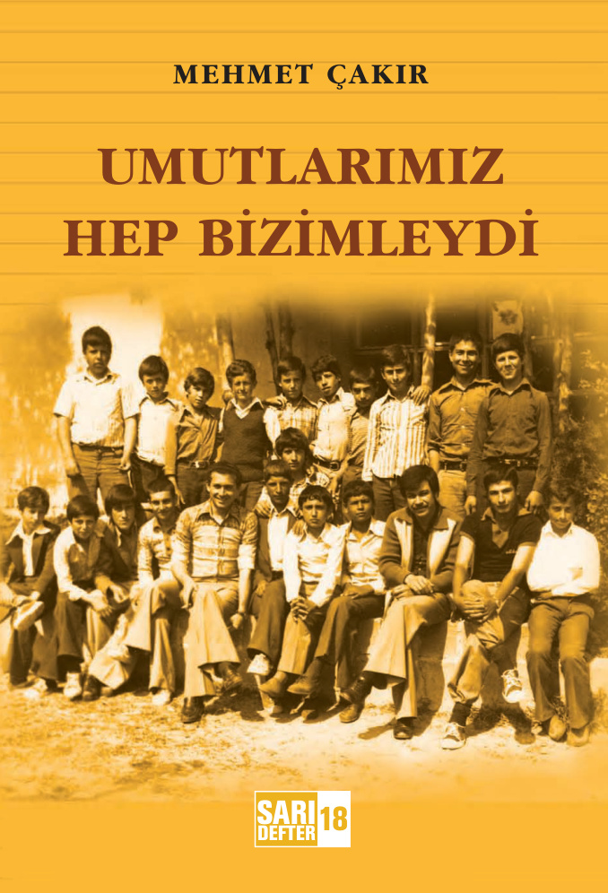 Umutlarımız Hep Bizimleydi PDF – Mehmet Çakır