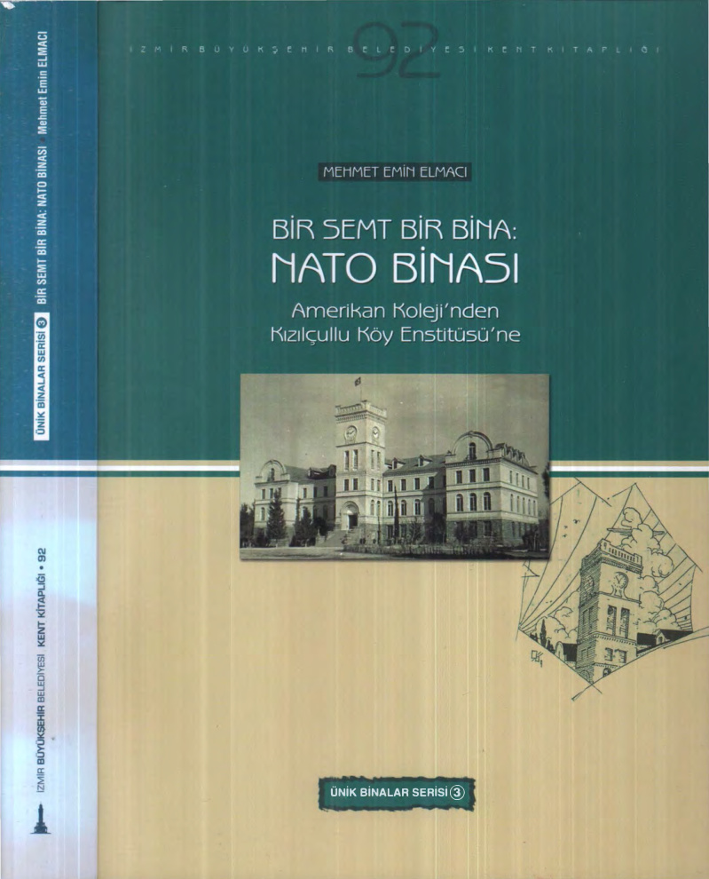 Bir Semt Bir Bina: Nato Binası Amerikan Koleji’nden Kızılçullu Köy Enstitüsü’ne PDF – Mehmet Emin Elmacı