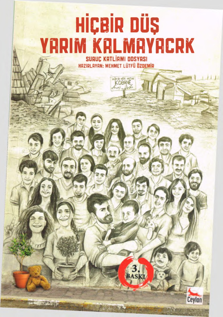 Hiçbir Düş Yarım Kalmayacak: Suruç Katliamı Dosyası PDF – Mehmet Lütfi Özdemir