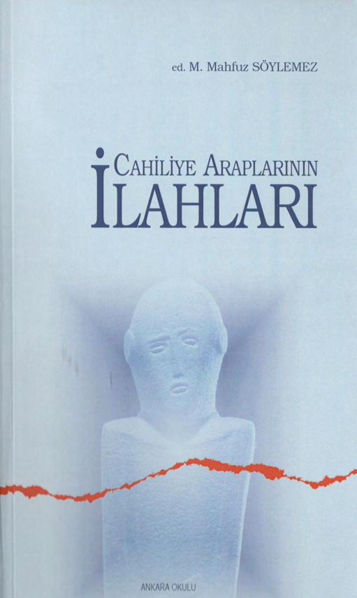Cahiliye Araplarının İlahları PDF – Mehmet Mahfuz Söylemez