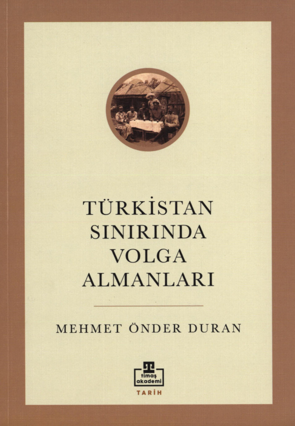 Türkistan Sınırında Volga Almanları PDF – Mehmet Önder Duran