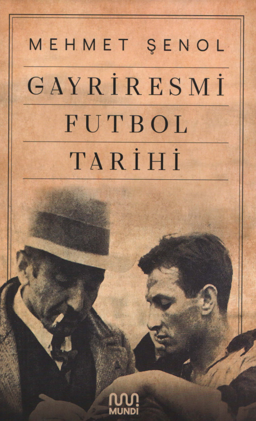 Gayriresmi Futbol Tarihi PDF – Mehmet Şenol