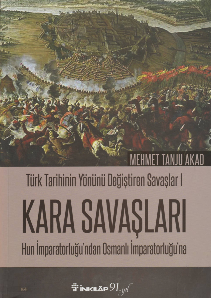 Türk Tarihinin Yönünü Değiştiren Savaşlar 1: Kara Savaşları PDF – Mehmet Tanju Akad
