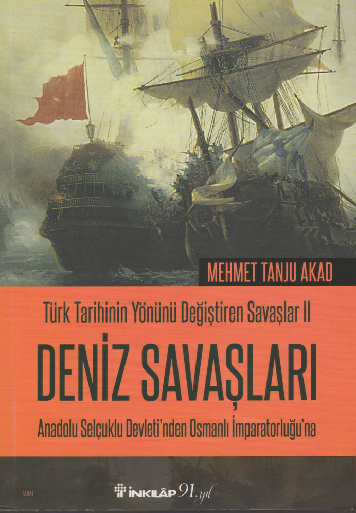 Türk Tarihinin Yönünü Değiştiren Savaşlar 2: Deniz Savaşları PDF – Mehmet Tanju Akad