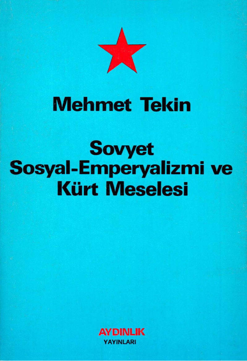 Sovyet Sosyal-Emperyalizmi ve Kürt Meselesi PDF – Mehmet Tekin