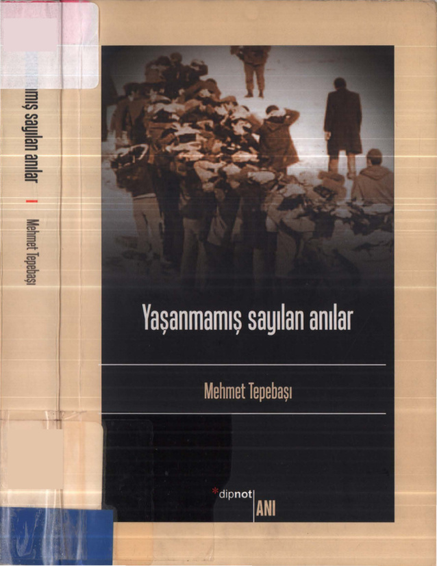 Yaşanmamış Sayılan Anılar PDF – Mehmet Tepebaşı