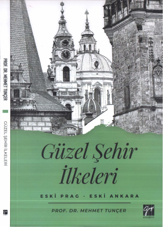 Mehmet Tunçer Güzel Şehir İlkeleri Eski Prag Eski Ankara Gazi Kitabevi Kitap Kapağı