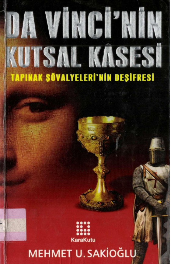 Da Vinci’nin Kutsal Kâsesi: Tapınak Şövalyeleri’nin Deşifresi PDF – Mehmet U. Sakioğlu