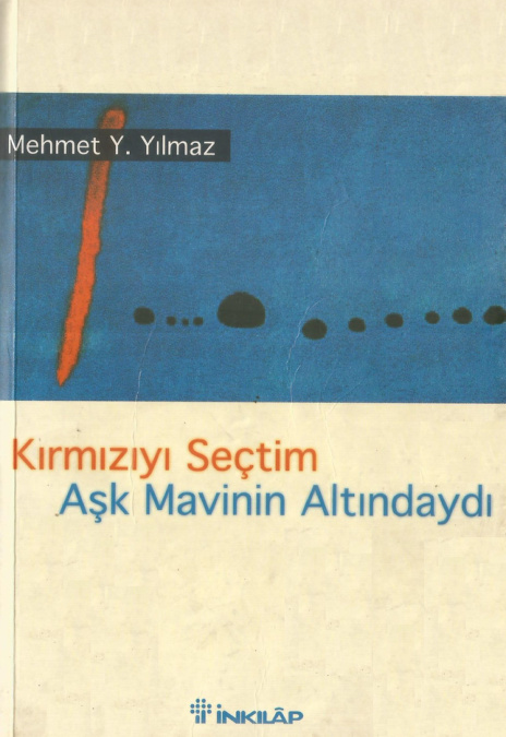 Kırmızıyı Seçtim Aşk Mavinin Altındaydı PDF – Mehmet Yakup Yılmaz