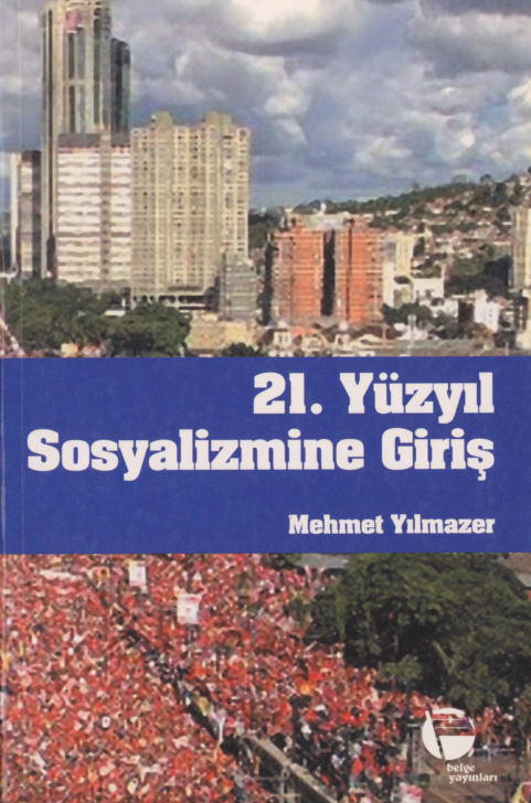 21. Yüzyıl Sosyalizmine Giriş PDF – Mehmet Yılmazer