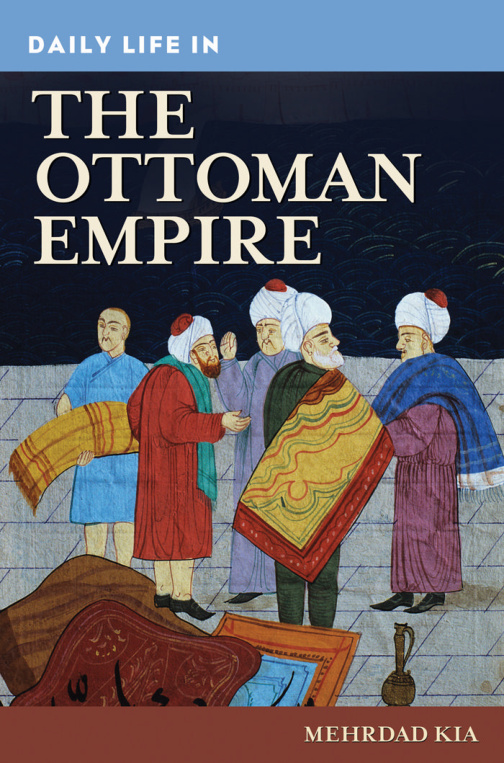 Daily Life in the Ottoman Empire PDF – Mehrdad Kia