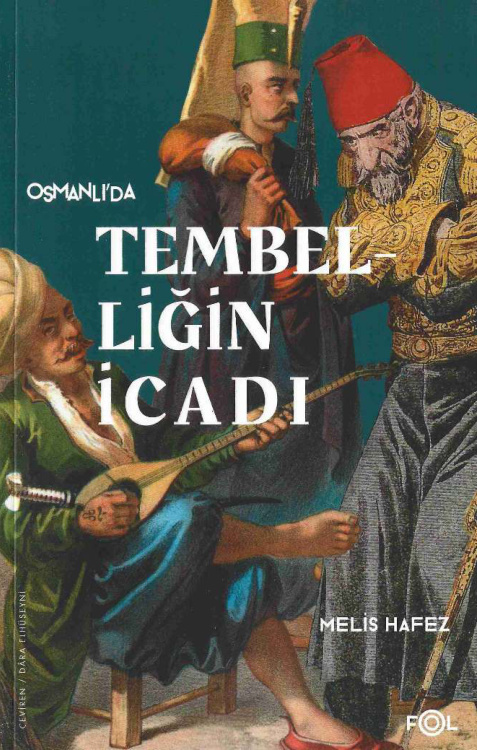 Osmanlı’da Tembelliğin İcadı PDF – Melis Hafez