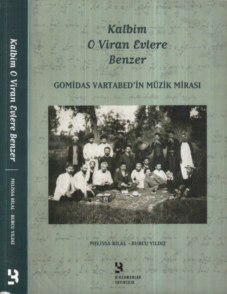 Kalbim O Viran Evlere Benzer: Gomidas Vartabed’in Müzik Mirası PDF – Melissa Bilal, Burcu Yıldız