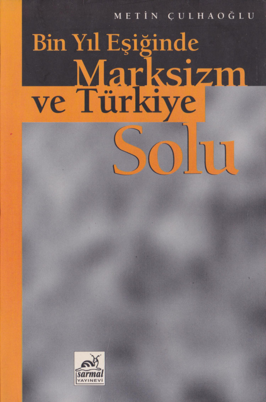 Bin Yıl Eşiğinde Marksizm ve Türkiye Solu PDF – Metin Çulhaoğlu