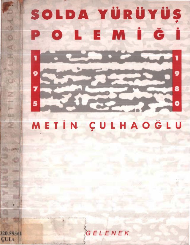 Solda Yürüyüş Polemiği PDF – Metin Çulhaoğlu