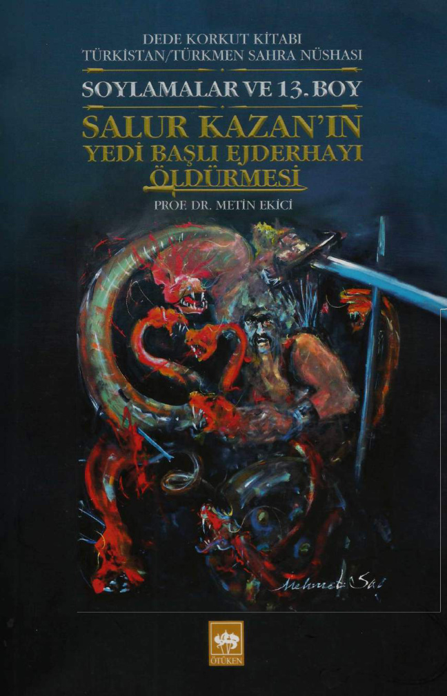 Metin Ekici Dede Korkut Kitabı Soylamalar ve 13 Boy Salur Kazanın Yedibaşlı Ejderhayı Öldürmesi Ötüken Yayınları Kitap Kapağı