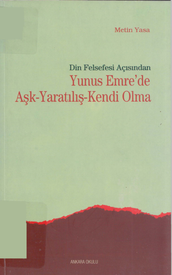 Din Felsefesi Açısından Yunus Emre’de Aşk Yaratılış Kendi Olma PDF – Metin Yasa