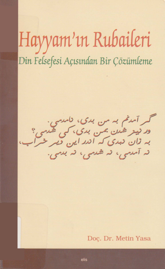 Hayyam’ın Rubaileri: Din Felsefesi Açısından Bir Çözümleme PDF – Metin Yasa