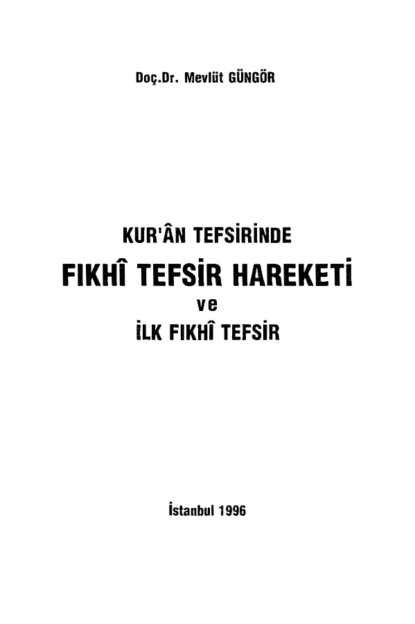 Kur’an Tefsirinde Fıkhi Tefsir Hareketi ve İlk Fıkhi Tefsir PDF – Mevlüt Güngör